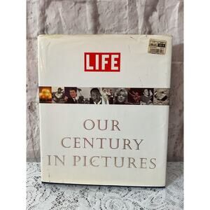 1999 Life , Our Century in Pictures by Richard B. Stolley